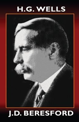 H.G. Wells: A Critical Study by Beresford, J. D.