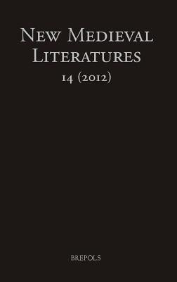 NML 14 New Medieval Literatures 14 (2012) by Brepols Publishers