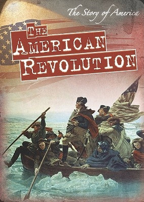 The American Revolution by Shea, Nicole
