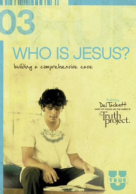 Who Is Jesus?: Building a Comprehensive Case by Tackett, Del