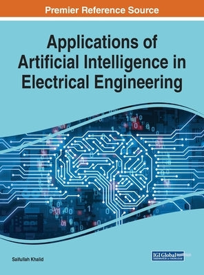 Applications of Artificial Intelligence in Electrical Engineering by Khalid, Saifullah