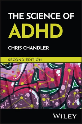 The Science of ADHD by Chandler, Chris
