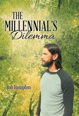 The Millennial's Dilemma by Hampton, Bob