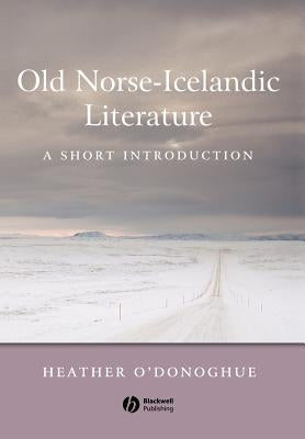 Old Norse-Icelandic Literature: A Short Introduction by O'Donoghue, Heather