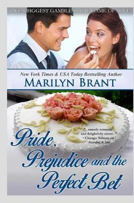Pride, Prejudice and the Perfect Bet by Brant, Marilyn