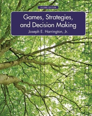 Games, Strategies, and Decision Making by Harrington Jr, Joseph