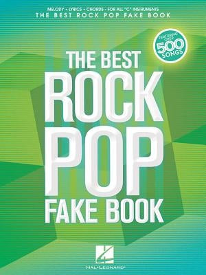 The Best Rock Pop Fake Book: For C Instruments by Hal Leonard Corp