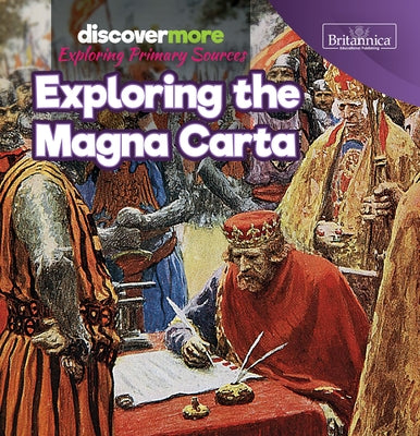Exploring the Magna Carta by Schmidtt, Sarah