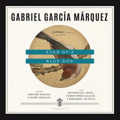 Eyes of a Blue Dog by García Márquez, Gabriel