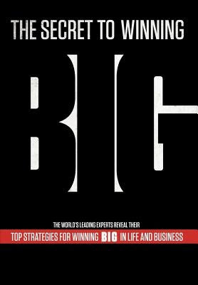 The Secret to Winning Big by Tracy, Brian