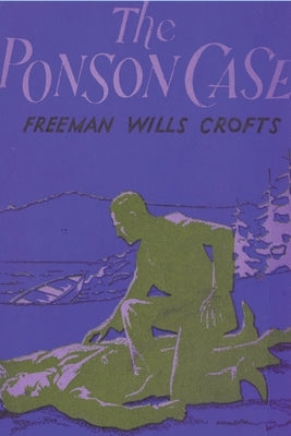 The Ponson Case by Wills Crofts, Freeman