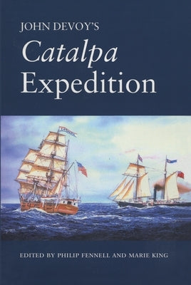 John Devoy's Catalpa Expedition by Fennell, Philip