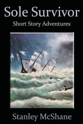 Sole Survivor: Short Story Adventures by Williams, Virginia