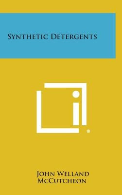 Synthetic Detergents by McCutcheon, John Welland