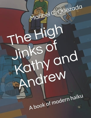 The High Jinks of Kathy and Andrew: A book of modern haiku by Williamson, Jackie