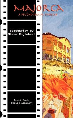 Majorca: The Screenplay by Englehart, Steve