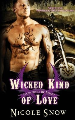Wicked Kind of Love: Prairie Devils MC Romance (Outlaw Love) by Snow, Nicole