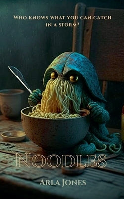 Noodles by Jones, Arla