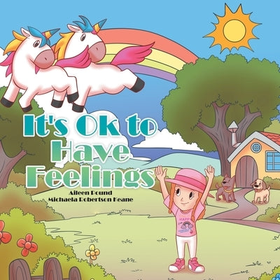 It's Ok to Have Feelings by Pound, Aileen