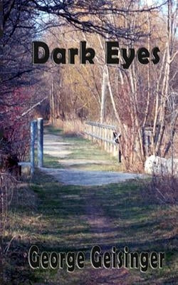 Dark Eyes by Geisinger, George