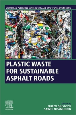 Plastic Waste for Sustainable Asphalt Roads by Giustozzi, Filippo