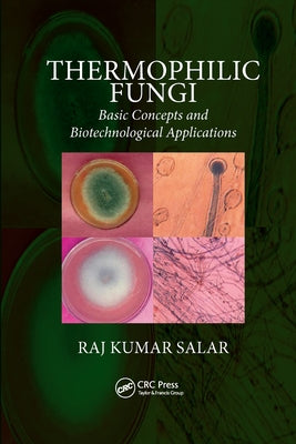 Thermophilic Fungi: Basic Concepts and Biotechnological Applications by Salar, Raj Kumar