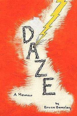 Daze: A Memoir by Beesley, Bruce