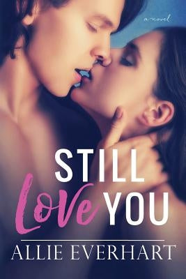 Still Love You by Everhart, Allie