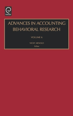 Advances in Accounting Behavioral Research by Arnold, Vicky