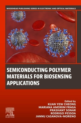 Semiconducting Polymer Materials for Biosensing Applications by Cheong, Kuan Yew