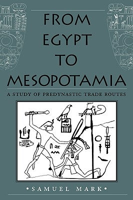 From Egypt to Mesopotamia by Mark, Samuel
