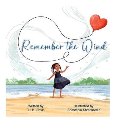 Remember the Wind by Khmelevska, Anastasia