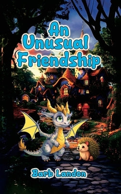 An Unusual Friendship by Landon, Barb