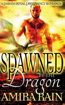 Spawned By The Dragon by Rain, Amira