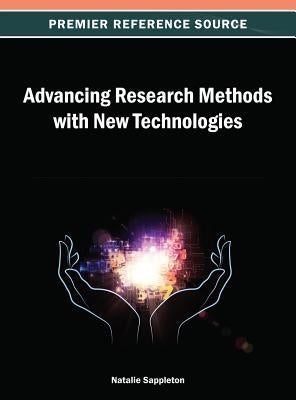 Advancing Research Methods with New Technologies by Sappleton, Natalie