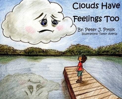 Clouds Have Feelings Too by Pytlik, Peter