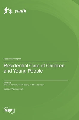 Residential Care of Children and Young People by Connelly, Graham