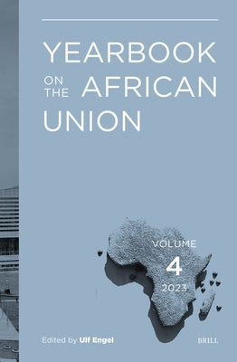 Yearbook on the African Union Volume 4 (2023) by Engel, Ulf