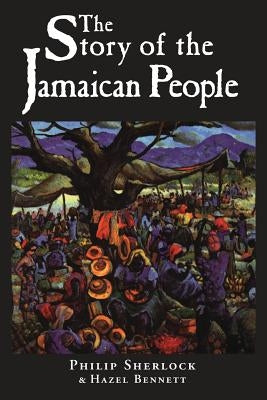 The Story of the Jamaican People by Sherlock, Philip Manderson