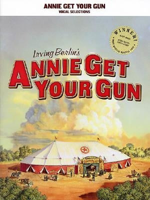 Annie Get Your Gun by Berlin, Irving