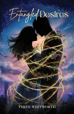 Entangled Desires by Whitworth, Tyree