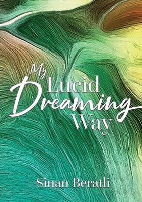 My Lucid Dreaming Way by Beratli, Sinan