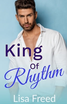 King of Rhythm: Short Kings by Freed, Lisa
