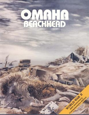 Omaha Beachhead: 6 June-13 June 1944 by Military History, U. S. Army Center for