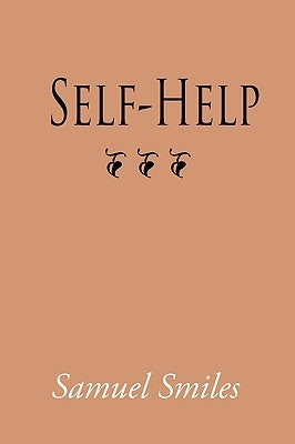 Self-Help, Large-Print Edition by Smiles, Samuel, Jr.