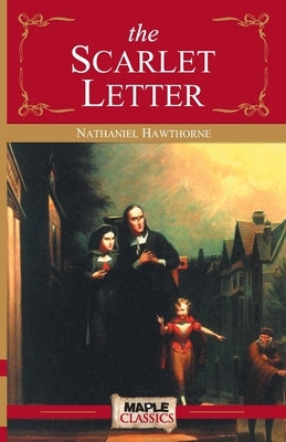 The Scarlet Letter by Hawthorne, Nathaniel