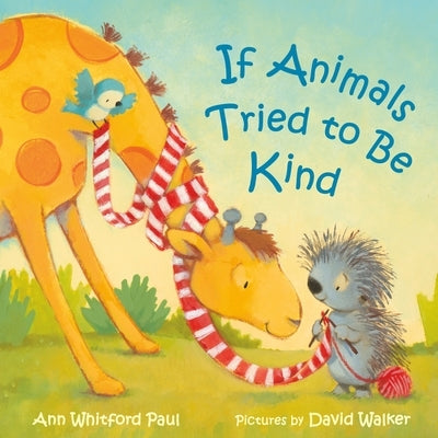 If Animals Tried to Be Kind by Paul, Ann Whitford