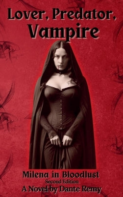Lover, Predator, Vampire: Milena in Bloodlust by Remy, Dante