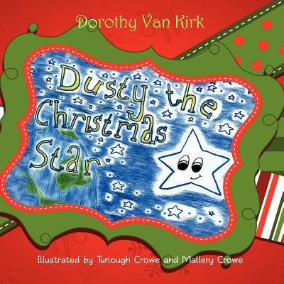 Dusty the Christmas Star by Crowe, Turlough
