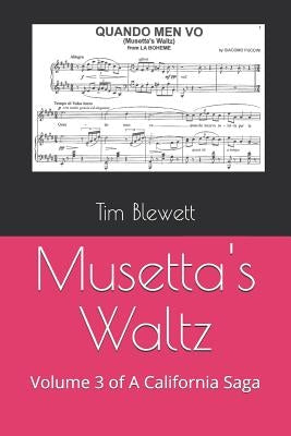 Musetta's Waltz: Volume 3 of a California Saga by Hart, Holly H.